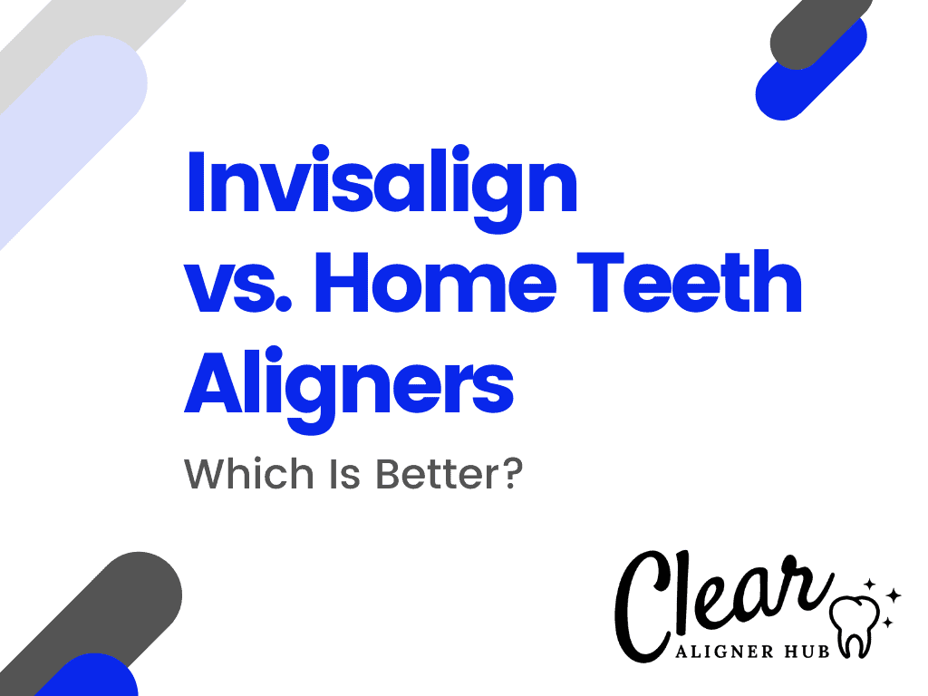 Invisalign vs Home Teeth Aligners