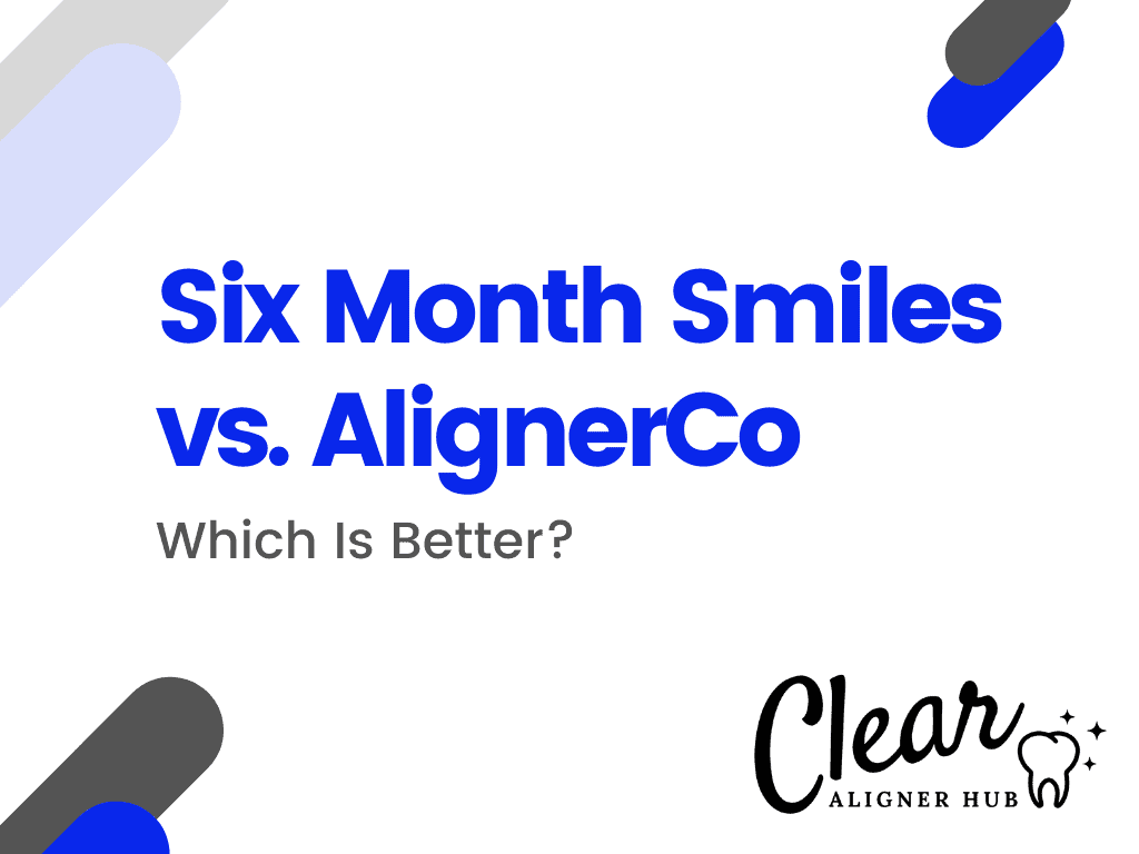 Six Month Smiles vs AlignerCo