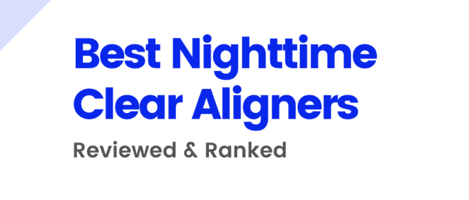 Best Nighttime Clear Aligners
