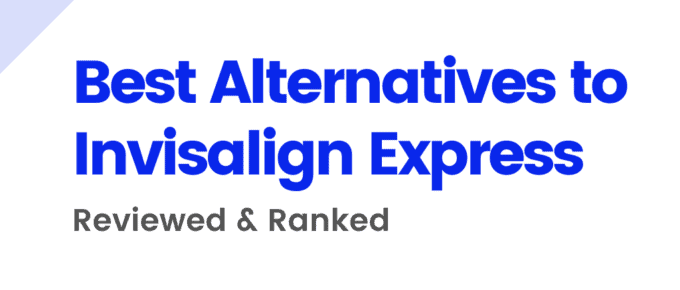 Best Alternatives to Invisalign Express