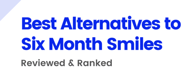 Best Alternatives to Six Month Smiles