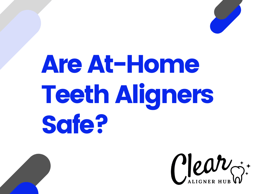 Are At-Home Teeth Aligners Like Smile Direct Safe?
