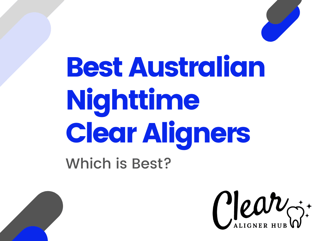 Best Australian Nighttime Clear Aligners