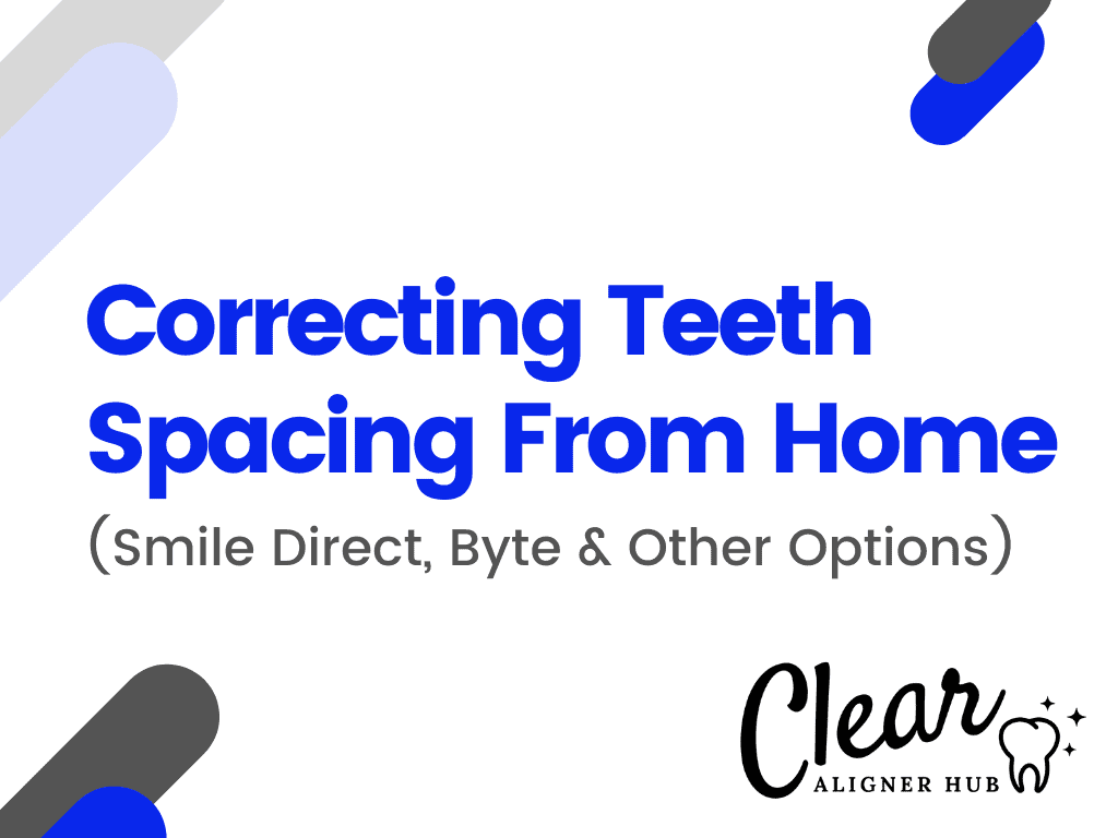Correcting Teeth Spacing From Home