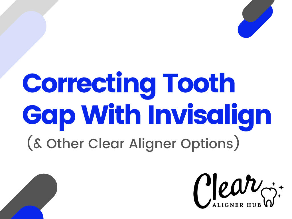 Correcting Tooth Gap With Invisalign
