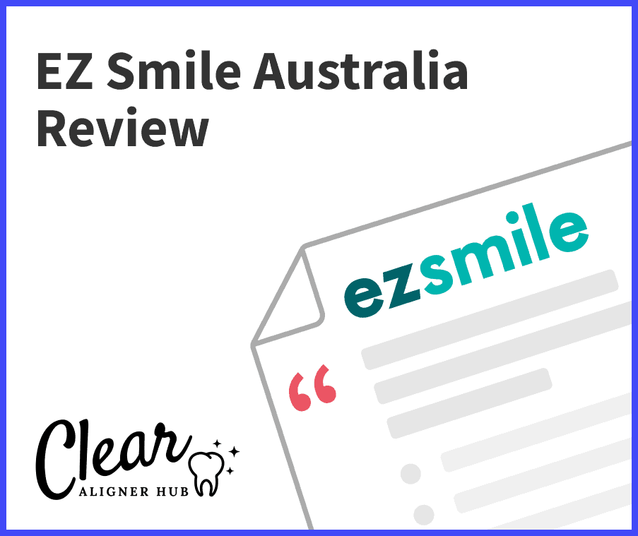 EZ Smile Australia Clear Aligners Review